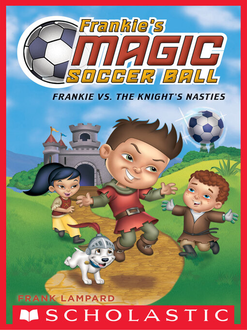 Title details for Frankie vs. the Knight's Nasties by Frank Lampard - Available